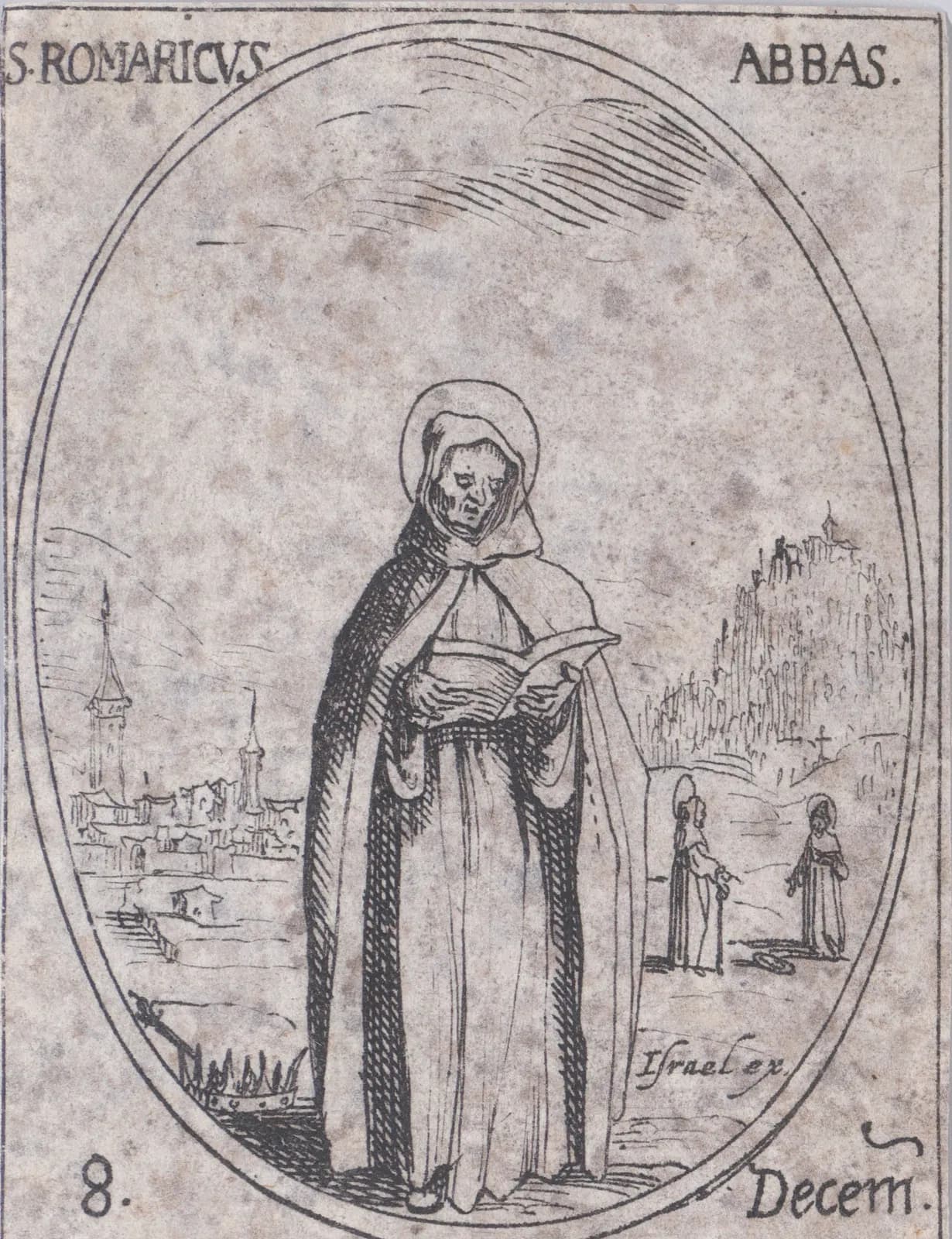 Small seventeenth-century etching in an oval frame of a hooded monk with a halo reading an open book, a crown lying on the ground at his feet, a walled town to the left and two haloed figures before a rocky height to the right, inscribed S. Romaricus Abbas and 8 Decem
