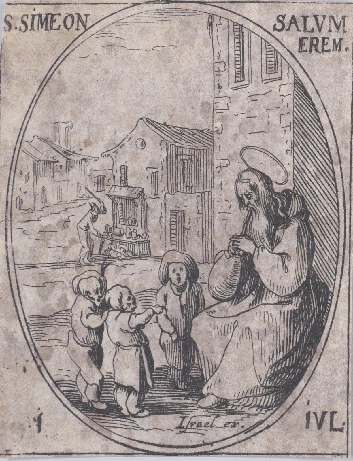 Small seventeenth-century etching in an oval frame of a long-haired, haloed old man seated against a wall in a town street, drinking from a flask, while three children stand before him and a figure with a raised stick stands at a market stall behind, inscribed S. Simeon Salum Erem. and 1 Iul.