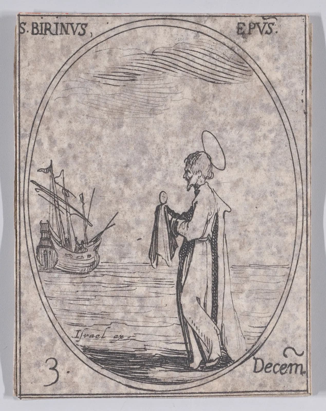 Small seventeenth-century etching in an oval frame: a haloed, bearded man in a long robe stands at the shore holding up a cloth with a round host on it, with a sailing ship on the sea behind him; the print is inscribed S. BIRINVS EPVS and 3 Decem