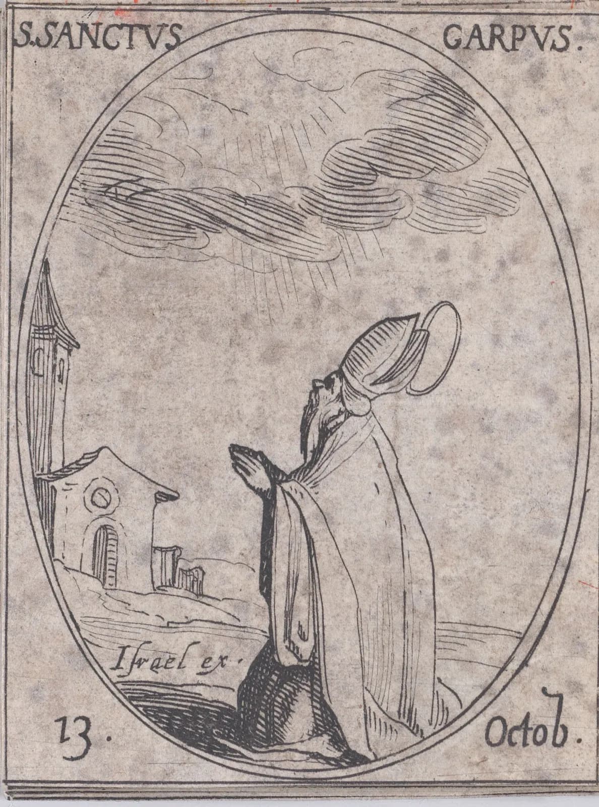 Small seventeenth-century etching in an oval frame of an old bearded bishop with a halo, in a miter and cope, kneeling with his hands raised in prayer toward rays of light breaking through clouds, a church with a tower behind him, inscribed S. Sanctus Carpus and 13 Octob
