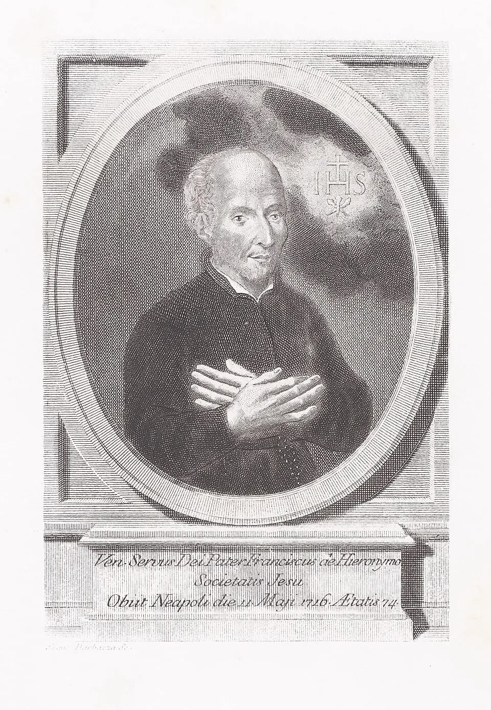 Black-and-white engraving in an oval frame of an elderly, balding Jesuit in a dark cassock with his hands crossed on his chest, the IHS monogram glowing in clouds beside him, above a Latin inscription naming Father Franciscus de Hieronymo and his death at Naples in 1716