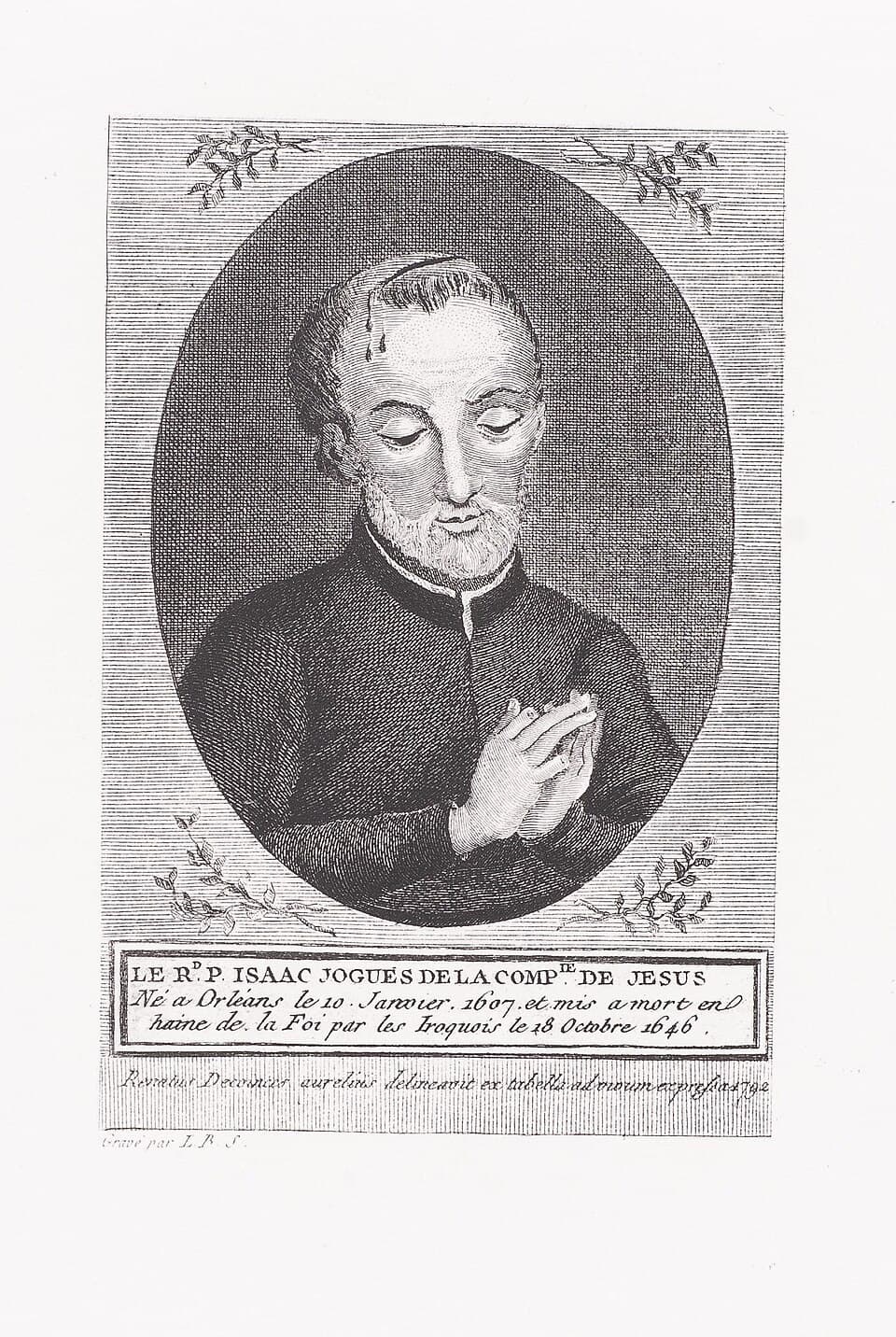 An engraved oval portrait of Isaac Jogues in a dark Jesuit cassock, eyes lowered, with a wound bleeding at his hairline and his hands pressed together at his chest, above a French inscription giving his birth at Orléans and his death at the hands of the Iroquois on October 18, 1646