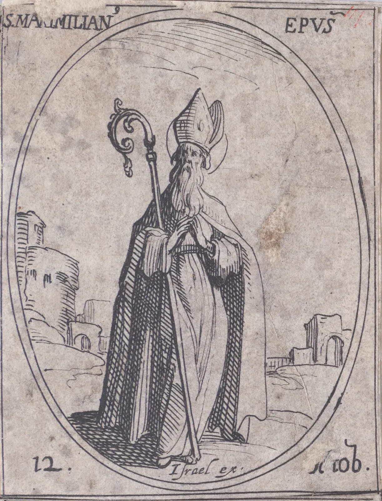 Pequeño aguafuerte del siglo XVII en un marco oval: un obispo barbado con aureola, mitra y capa pluvial, que sostiene un báculo y está de pie con las manos juntas en un paisaje de torres y arcos en ruinas, con la inscripción S. Maximilian. Epus. y 12 Octob.