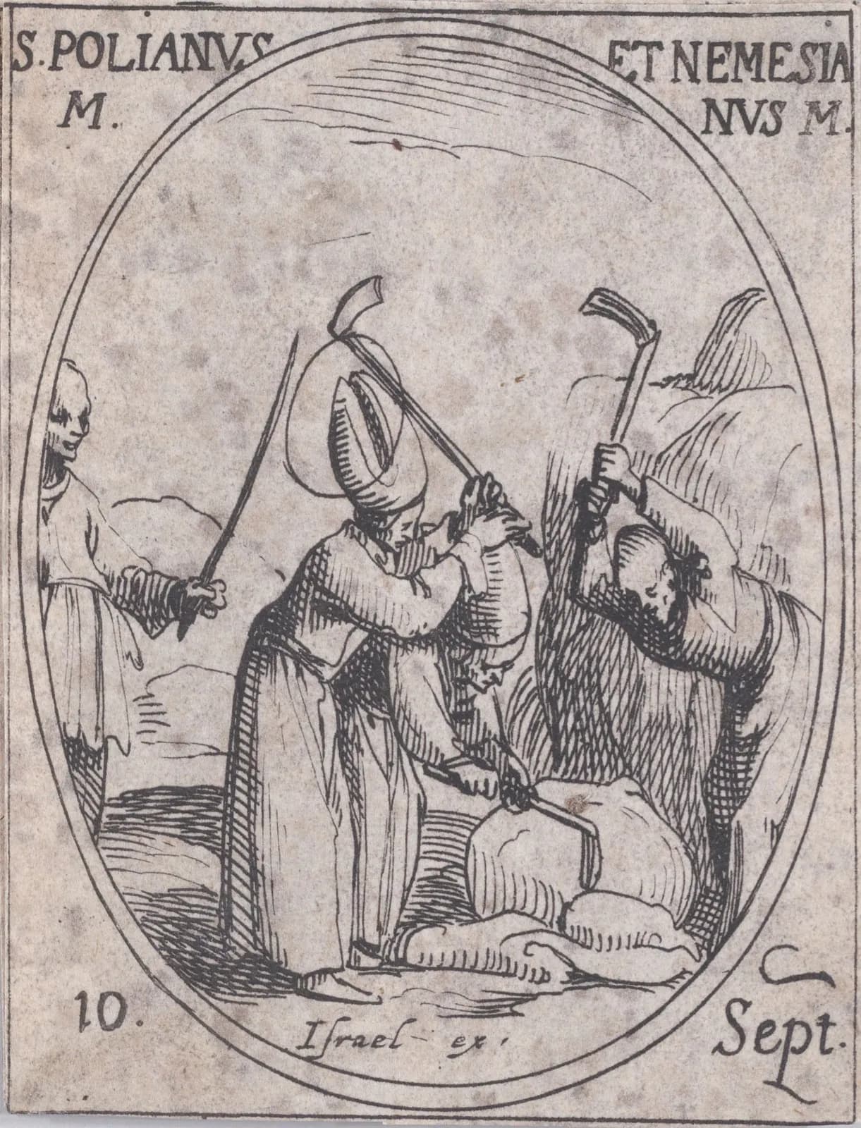 Small seventeenth-century etching in an oval frame of a haloed bishop in a miter swinging a pick against a rock face, with another laborer hacking at the rock beside him and a guard holding a stick at the left, inscribed S. Polianus M. et Nemesianus M. and 10 Sept.